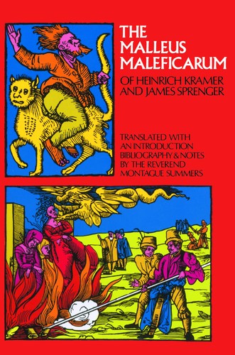 The malleus maleficarum - the,